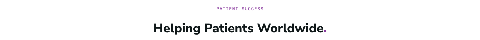 PATIENT SUCCESS+Helping Patients Worldwide.